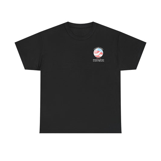 FOR SUCH A TIME AS THIS – Travel Unlimited Tee