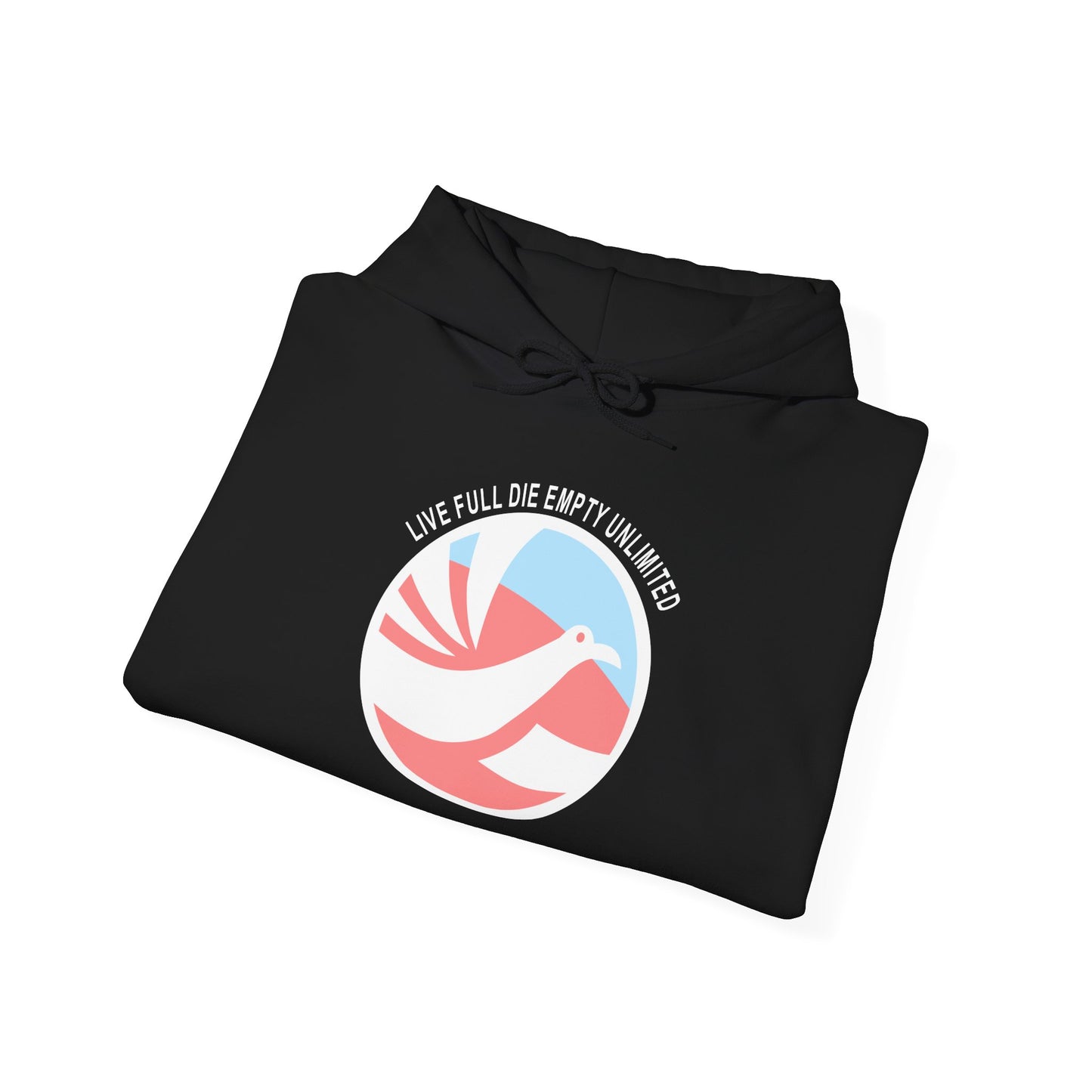 Live Full Die Empty Unlimited Hoodie