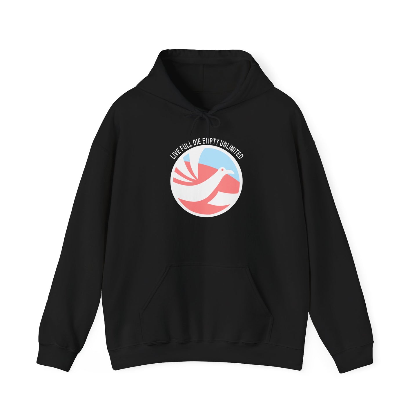 Live Full Die Empty Unlimited Hoodie