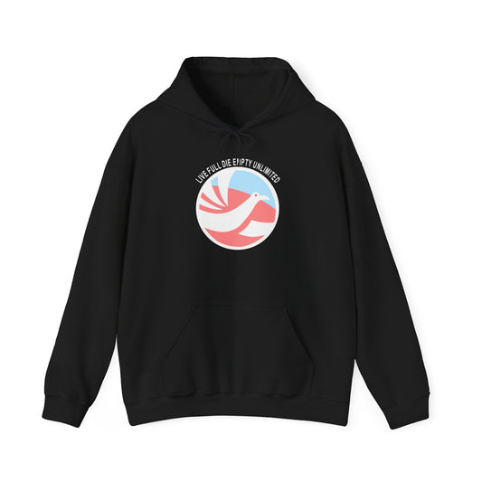 Live Full Die Empty Unlimited Hoodie